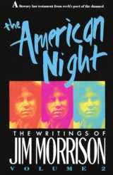 9780679734628-0679734627-The American Night: The Writings of Jim Morrison, Vol. 2