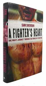 9780871139504-0871139502-A Fighter's Heart: One Man's Journey Through the World of Fighting