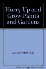 9780445044135-0445044136-Hurry Up and Grow Plants and Gardens