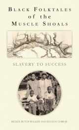 9781958273166-1958273163-Black Folktales of the Muscle Shoals - Slavery to Success