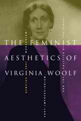 9780521590969-0521590965-The Feminist Aesthetics of Virginia Woolf: Modernism, Post-Impressionism, and the Politics of the Visual
