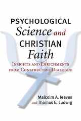 9781599475653-1599475650-Psychological Science and Christian Faith: Insights and Enrichments from Constructive Dialogue