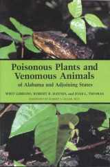 9780817304423-0817304428-Poisonous Plants and Venomous Animals of Alabama and Adjoining States