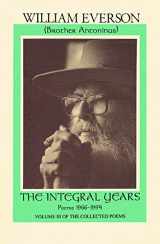 9781574231106-1574231103-The Integral Years: Poems 1966-1994 (Collected Poems)
