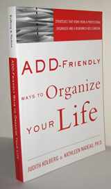 9781583913581-1583913580-ADD-Friendly Ways to Organize Your Life