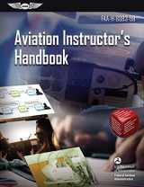 9781644250778-1644250772-Aviation Instructor's Handbook (2024): FAA-H-8083-9B (ASA FAA Handbook Series)