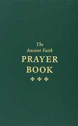 9781936270903-1936270900-The Ancient Faith Prayer Book