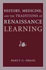 9780472037469-0472037463-History, Medicine, and the Traditions of Renaissance Learning (Cultures Of Knowledge In The Early Modern World)