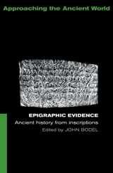 9780415116244-0415116244-Epigraphic Evidence (Approaching the Ancient World)