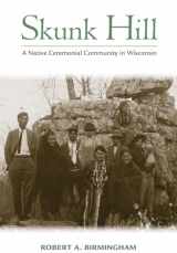9780870207051-0870207059-Skunk Hill: A Native Ceremonial Community in Wisconsin