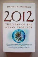 9780749928537-0749928530-2012: The Year of the Mayan Prophecy