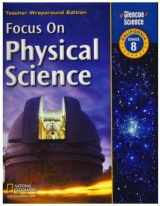 9780078794414-0078794412-Focus on Physical Science (Glencoe Science. California Grade 8, Teacher Wraparound Edition)
