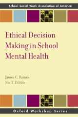 9780199735853-0199735859-Ethical Decision Making in School Mental Health (SSWAA Workshop Series)