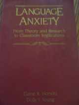 9780135234655-0135234654-Language Anxiety: From Theory & Research To Classroom Implications