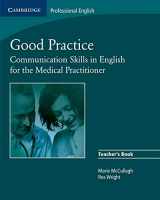 9780521755917-0521755913-Good Practice Teacher's Book: Communication Skills in English for the Medical Practitioner