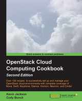 9781782167587-1782167587-OpenStack Cloud Computing Cookbook: Over 100 Recipes to Successfully Set Up and Manage Your Openstack Cloud Environments With Complete Coverage of Nova, Swift, Keystone, Glance, Horizon, Neutron, and Cinder