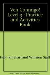9780030539527-0030539528-Ven Conmigo! : Practice and Activities Book