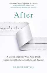 9781787632752-178763275X-After: A Doctor Explores What Near-Death Experiences Reveal About Life and Beyond