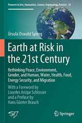 9783030385712-303038571X-Earth at Risk in the 21st Century: Rethinking Peace, Environment, Gender, and Human, Water, Health, Food, Energy Security, and Migration: With a ... Science, Engineering, Practice, 18)
