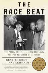 9780679735656-0679735658-The Race Beat: The Press, the Civil Rights Struggle, and the Awakening of a Nation (Pulitzer Prize Winner)