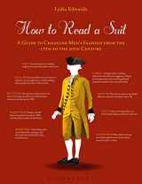 9781350071209-135007120X-How to Read a Suit: A Guide to Changing Men’s Fashion from the 17th to the 20th Century