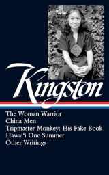 9781598537246-1598537245-Maxine Hong Kingston: The Woman Warrior, China Men, Tripmaster Monkey, Hawai'i O ne Summer, Other Writings (LOA #355) (The Library of America, 355)