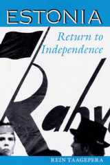9780813317038-0813317037-Estonia: Return To Independence (Westview Series on the Post-Soviet Republics)