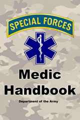 9781691648061-169164806X-Special Forces Medic Handbook: Official Updated Version - 720+ Pages (Prepper Survival Army)