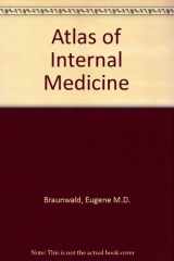 9781573401784-1573401781-Atlas of Internal Medicine