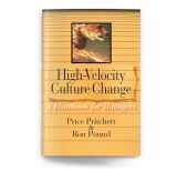 9780944002131-0944002137-High Velocity Culture Change: A Handbook for Managers