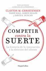 9786075620411-6075620419-Competir contra la suerte (Competing Against Luck - Spanish Editi: The Story of Innovation and Customer Choice (Spanish Edition)