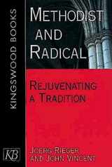 9780687038718-0687038715-Methodist and Radical: Rejuvenating a Tradition