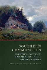 9780820355115-0820355119-Southern Communities: Identity, Conflict, and Memory in the American South