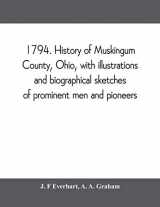 9789353809744-9353809746-1794. History of Muskingum County, Ohio, with illustrations and biographical sketches of prominent men and pioneers