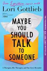 9780358299233-0358299233-Maybe You Should Talk To Someone: A Therapist, HER Therapist, and Our Lives Revealed