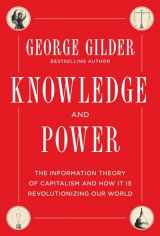 9781621570271-1621570274-Knowledge and Power: The Information Theory of Capitalism and How it is Revolutionizing our World
