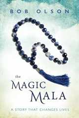 9780965601917-0965601919-The Magic Mala: A Story That Changes Lives
