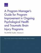 9780833080523-0833080520-A Program Manager’s Guide for Program Improvement in Ongoing Psychological Health and Traumatic Brain Injury Programs: The RAND Toolkit (Volume 4)