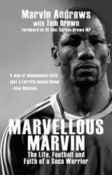 9781845962784-1845962788-Marvellous Marvin: The Life, Football and Faith of a Soca Warrior