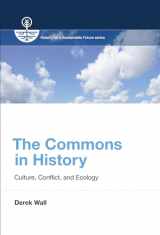 9780262027212-0262027216-The Commons in History: Culture, Conflict, and Ecology (History for a Sustainable Future)