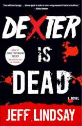 9780345802590-0345802594-Dexter Is Dead: Dexter Morgan (8) (Dexter Series)