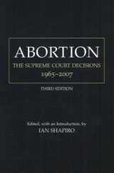 9780872209046-0872209040-Abortion: The Supreme Court Decisions, 1965-2007