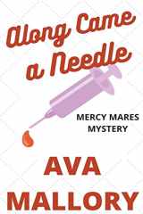 9781393502357-1393502350-Along Came a Needle (Mercy Mares Mystery)