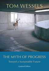 9781684581528-1684581524-The Myth of Progress: Toward a Sustainable Future