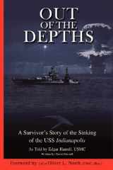 9781597811668-1597811661-Out of the Depths: A Survivor's Story of the Sinking of the USS Indianapolis