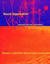 9780262526418-0262526417-Neural Organization: Structure, Function, and Dynamics (Bradford Book)