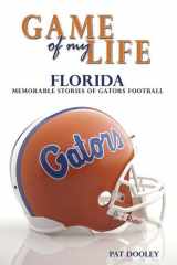 9781596701687-1596701684-Game of My Life Florida: Memorable Stories of Gator Football