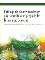 9786072946989-6072946984-Catálogo de plantas mexicanas e introducidas con propiedades fungicidas: Extractos (Spanish Edition)
