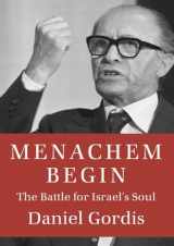 9780805243123-0805243127-Menachem Begin: The Battle for Israel's Soul (Jewish Encounters Series)