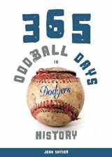 9781578604524-1578604524-365 Oddball Days in Dodgers History